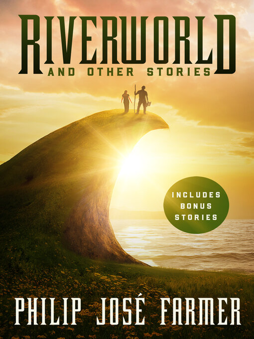 Title details for Riverworld and Other Stories by Philip José Farmer - Available